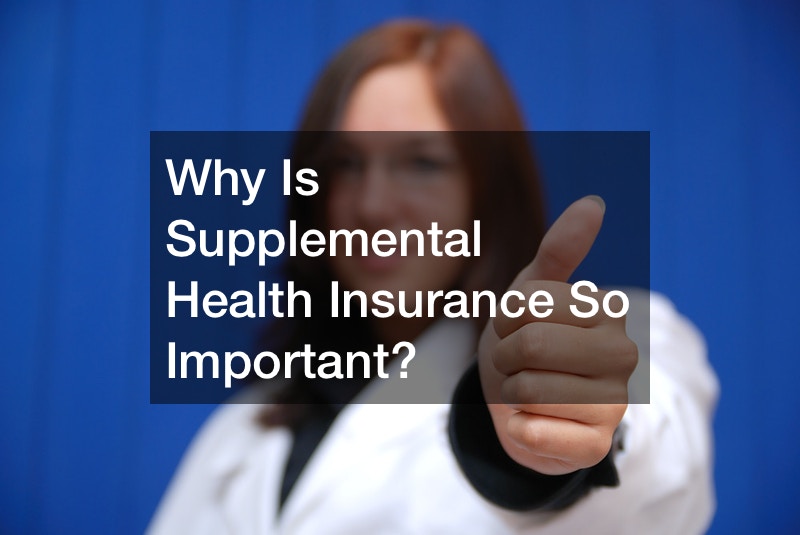 Why Is Supplemental Health Insurance So Important?