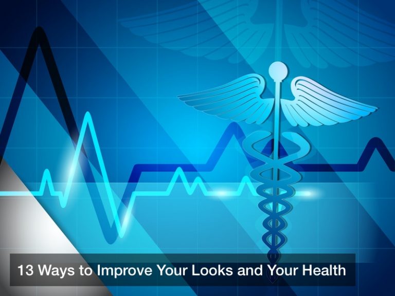 13 Ways to Improve Your Looks and Your Health