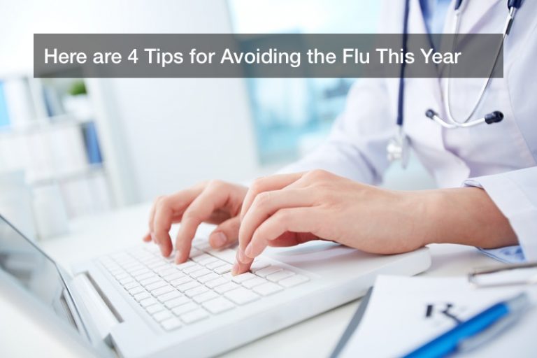 Here are 4 Tips for Avoiding the Flu This Year