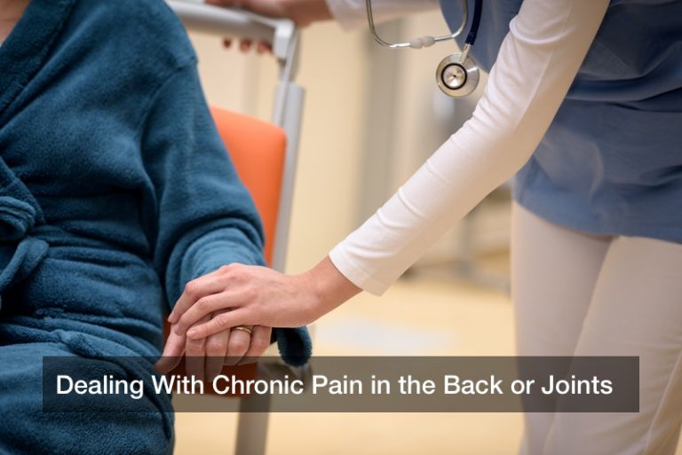 Dealing With Chronic Pain in the Back or Joints