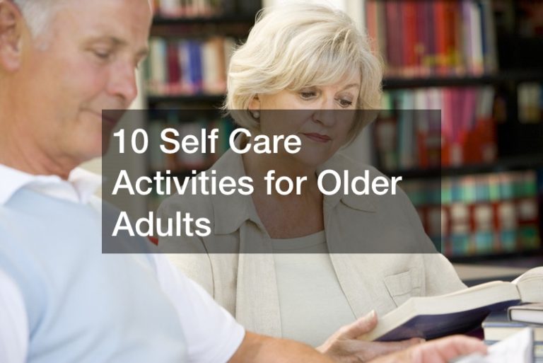 10 Self Care Activities for Older Adults