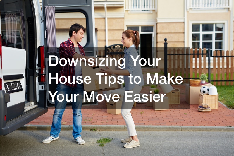 Downsizing Your House Tips to Make Your Move Easier