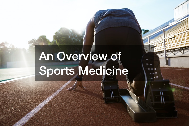 An Overview of Sports Medicine