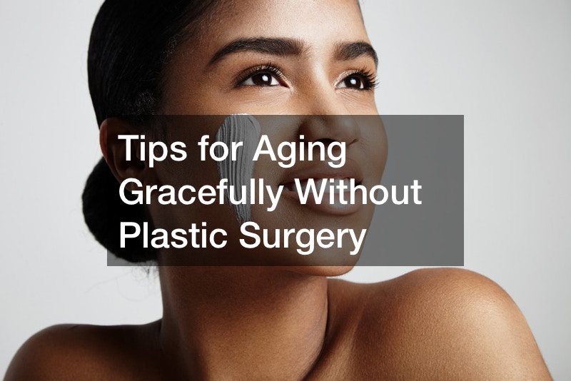 Tips for Aging Gracefully Without Plastic Surgery