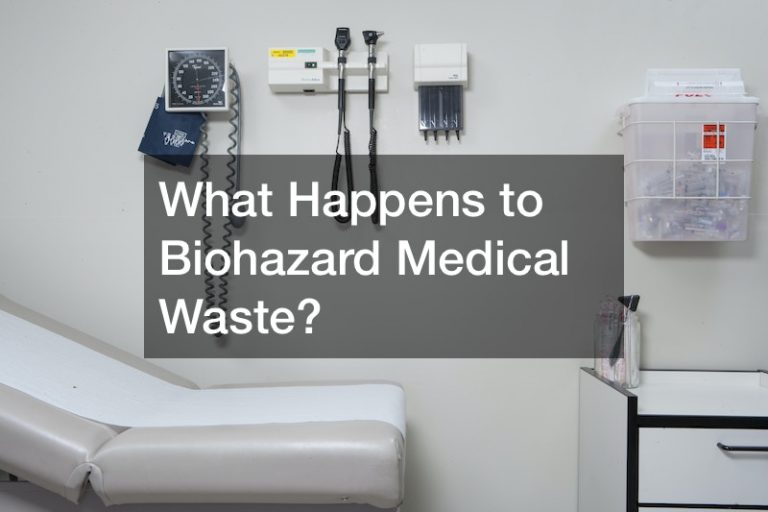 What Happens to Biohazard Medical Waste?