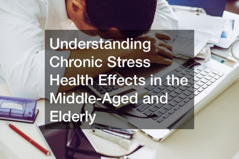 Understanding Chronic Stress Health Effects in the Middle-Aged and Elderly