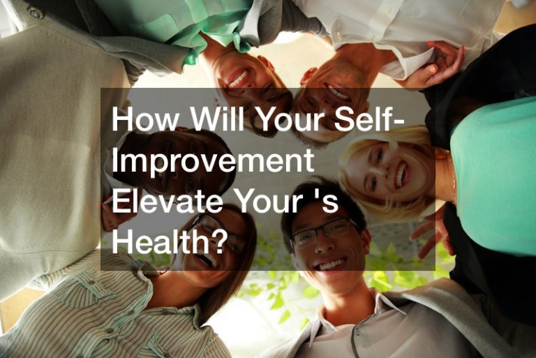 How Will Your Self-Improvement Elevate Your Communitys Health?