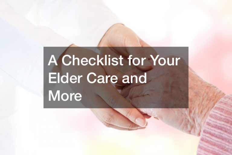 A Checklist for Your Elder Care and More