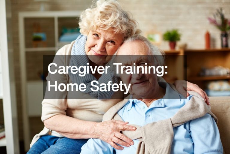 Caregiver Training  Home Safety