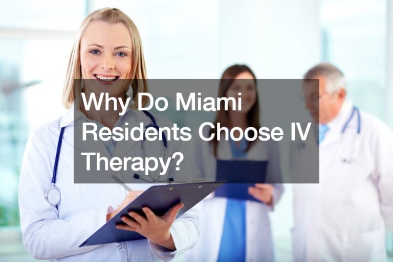 Why Do Miami Residents Choose IV Therapy?