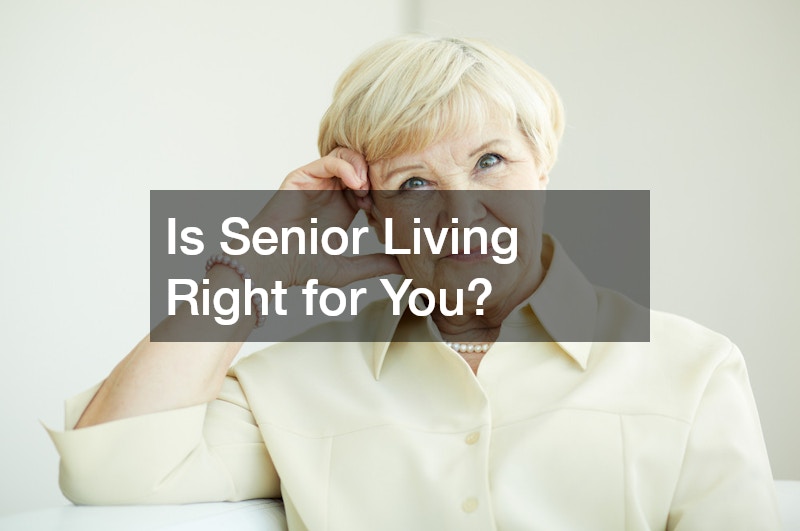 Is Senior Living Right for You?