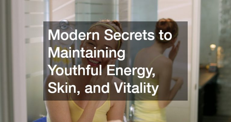 Modern Secrets to Maintaining Youthful Energy, Skin, and Vitality